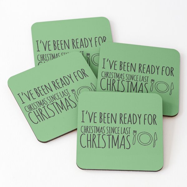 Item preview, I’ve Been Ready For Christmas Since Last Christmas Black Text Green Quote designed and sold by Sunny Collections.