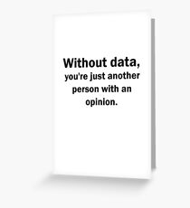 Without Data...... Greeting Card