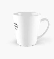 Without Data...... Tall Mug