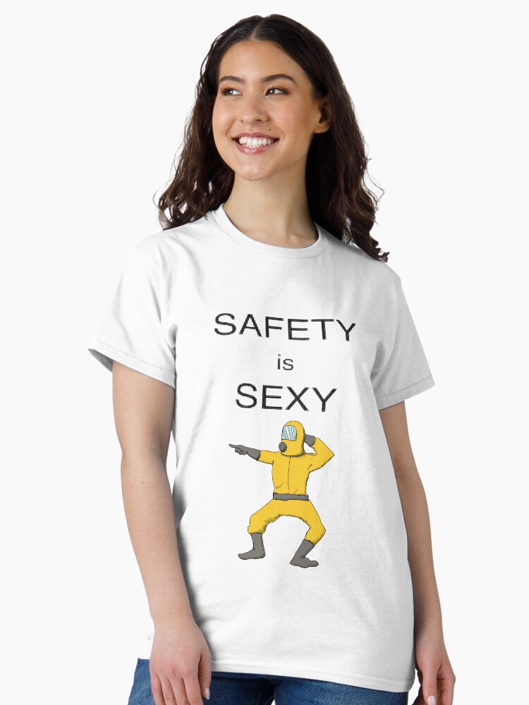 Thumbnail 2 von 7, Classic T-Shirt, Sicherheit ist sexy, nichts ist sexier als Sicherheit, Gefahr vergessen, Sicherheit ist das Neue Sexy designt und verkauft von ahess101.