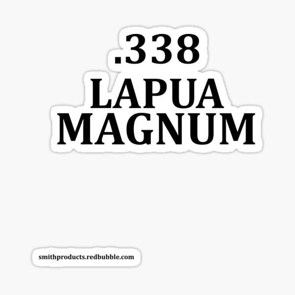 .338 Lapua Magnum caliber class act marksman design Sticker