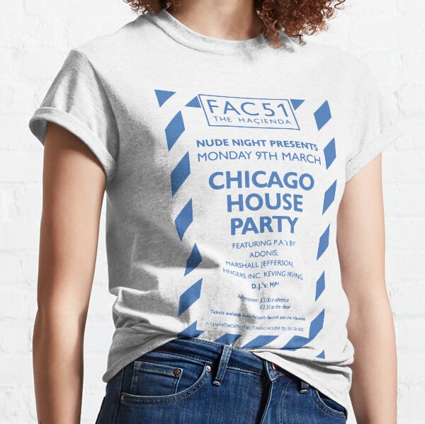 Chicago House Party at The Hacienda 1987 Classic T-Shirt