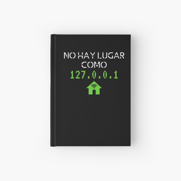 No Hay Lugar como 127.0.0.1 Hardcover Journal