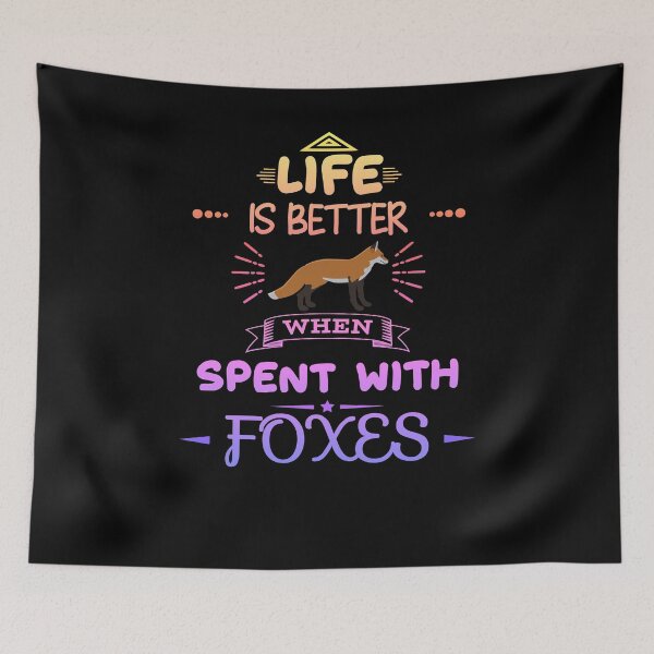 Item preview, Life is better with Foxes designed and sold by Cute Pawz.