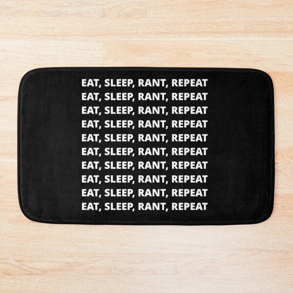 Item preview, EAT SLEEP, RANT, REPEAT designed and sold by uniqueitems.