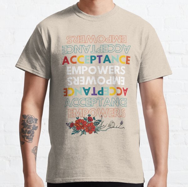 Empower Acceptance Fat Bird Classic T-Shirt