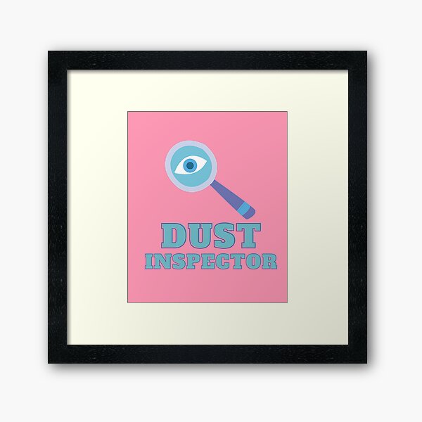 Item preview, Dust Inspector Funny Cleaning Gift designed and sold by SavvyCleaner.