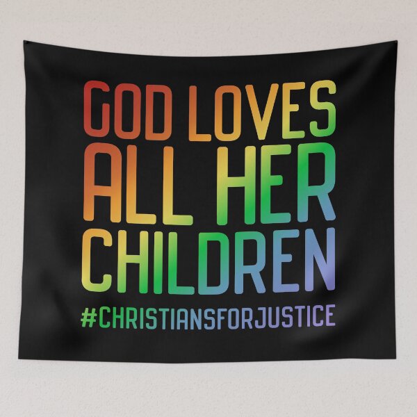 Item preview, God loves all her children - Christians for Justice (rainbow text) designed and sold by Ofeefee.