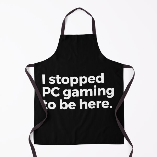 Item preview, I stopped PC Gaming to be here. designed and sold by SilverFoxStore.