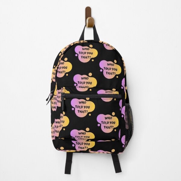 Item preview, WHO TOLD YOU THAT designed and sold by jreiter57.