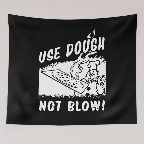 Item preview, Use dough not blow designed and sold by ShirleysNichols.