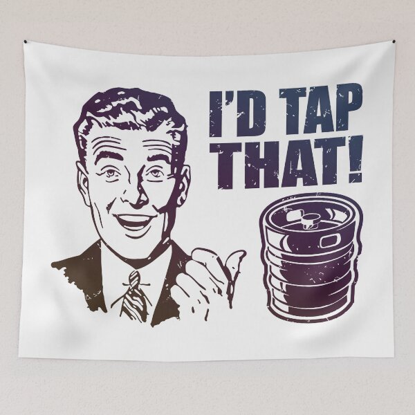 Item preview, I'd Tap That Keg Forecast designed and sold by OrgasmicStab.