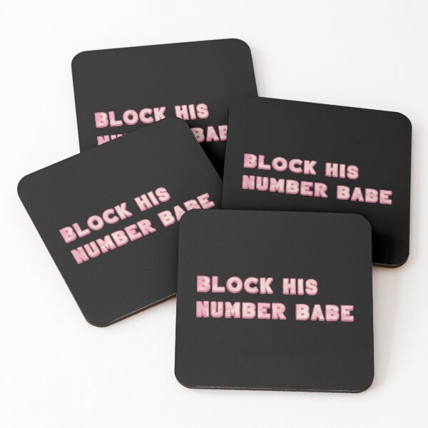 Item preview, Block His Number Babe: He's Not Worth It designed and sold by TheBearandBunny.