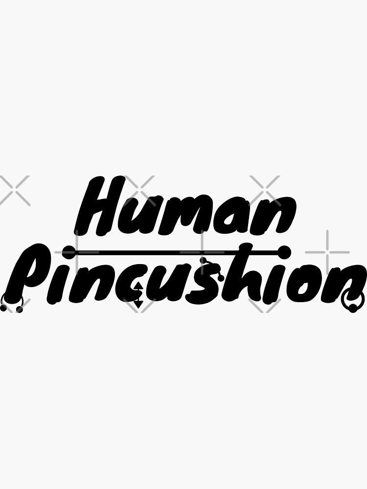 "Human Pincushion Piercing Enthusiast Design black/pink" Sticker for
