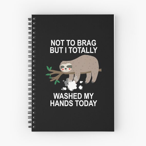 Item preview, Funny Sloth | I Totally Washed My Hands Today designed and sold by GravitiTees.