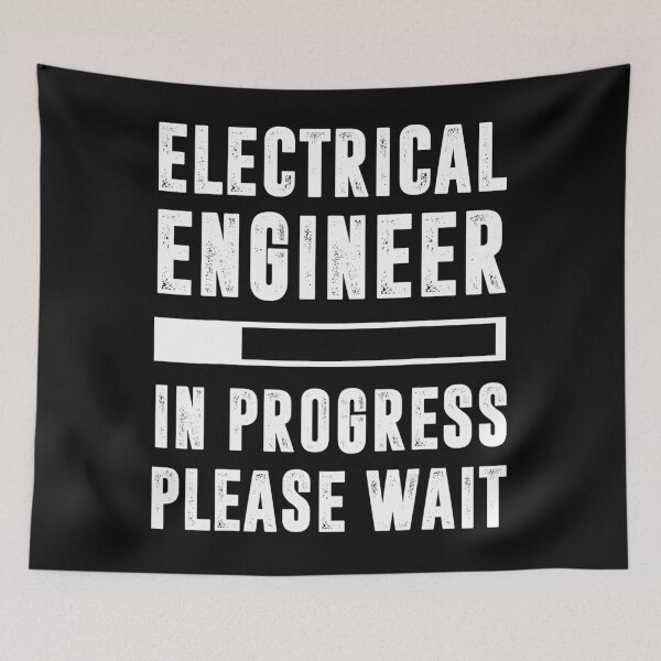 Item preview, Electrical Engineer In Progress designed and sold by TimBennet.