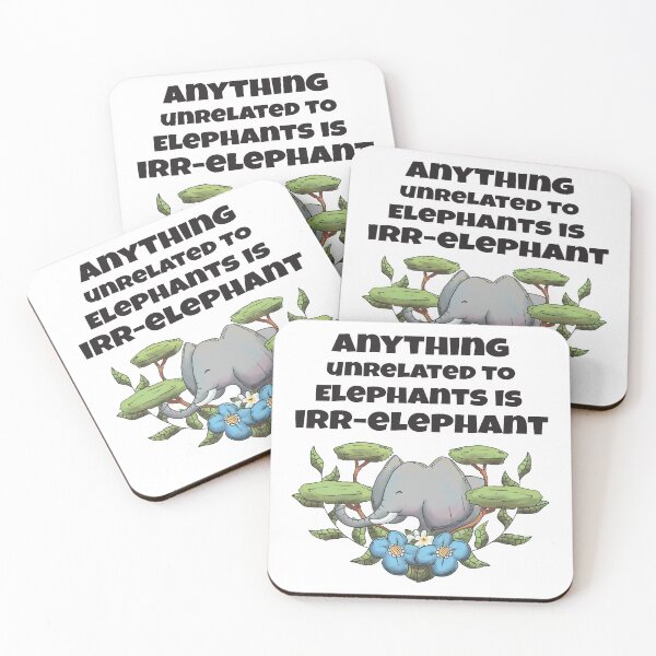Item preview, Anything Unrelated To Elephants Is Irr-elephant designed and sold by 4AllTimes.