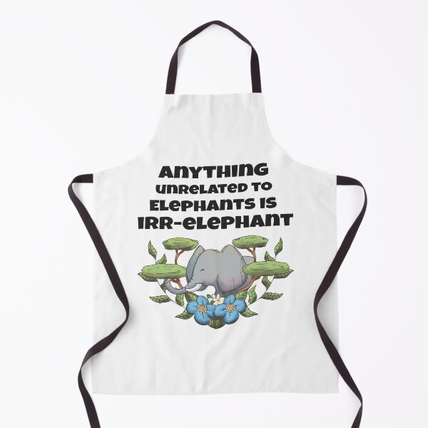 Item preview, Anything Unrelated To Elephants Is Irr-elephant designed and sold by 4AllTimes.