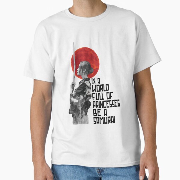 Item preview, In a World full of Princesses be a Samurai designed and sold by juansstanley.