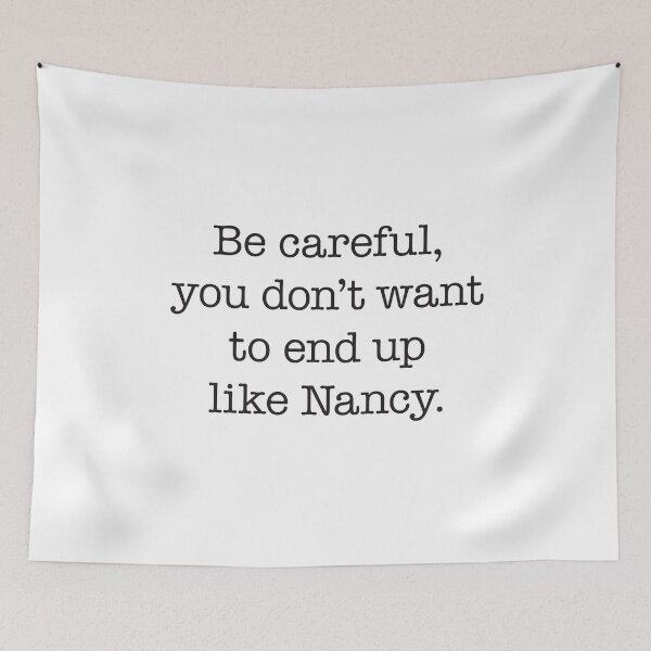 Item preview, Be Careful, You Don’t Want to End Up Like Nancy - The Craft - Black Type designed and sold by VonBraun.