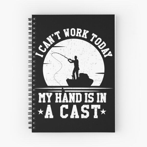 Item preview, I Can't Work Today My Arm is in a Cast Funny Fishing designed and sold by Kalistokessyble.