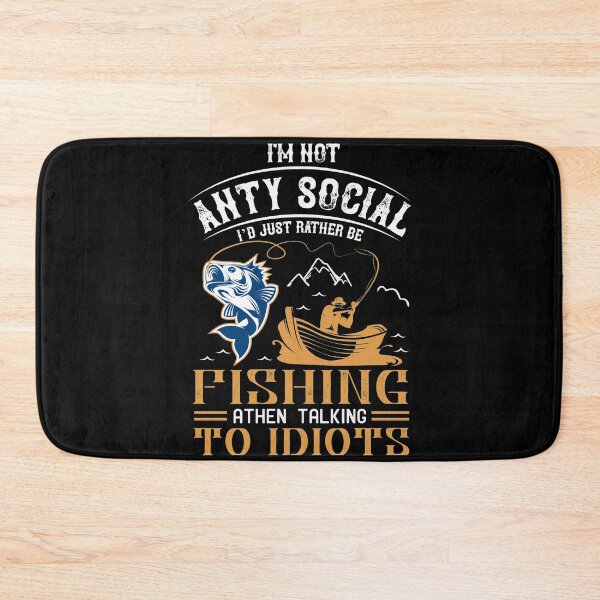 Item preview, I'm Not Anty Social I'd Just Rather Be Fishing designed and sold by Kalistokessyble.