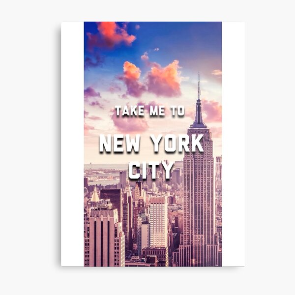 'Take me to New York City' design Metal Print
