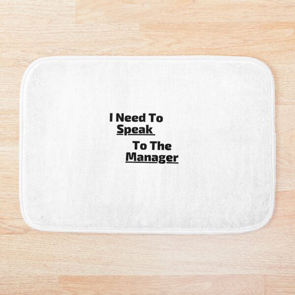 Item preview, I Need To Speak To The Manager designed and sold by PrintStudioLK.