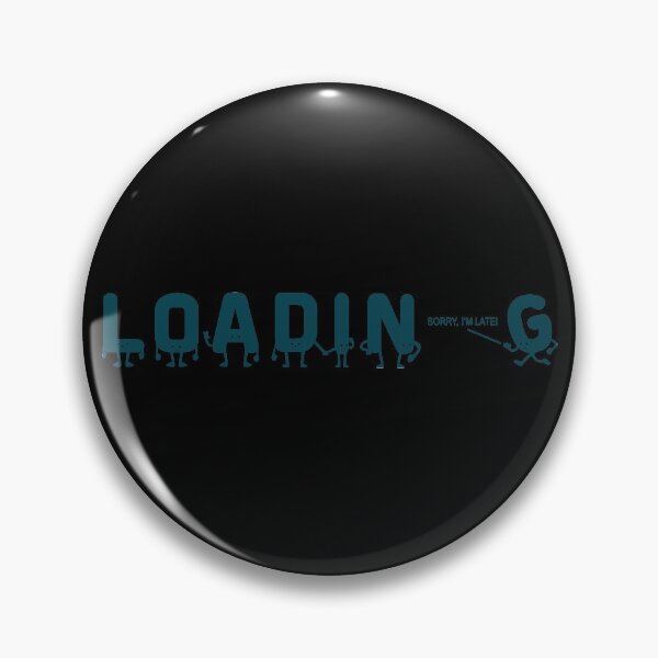 Item preview, Loadin - Sorry I'm Late designed and sold by OrgasmicStab.