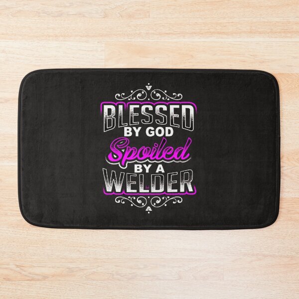 Item preview, Blessed by God Spoiled by a Welder designed and sold by GeniusDesignArt.