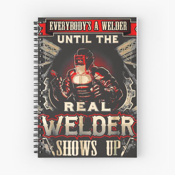 Item preview, Everybody is a Welder Until the Real Welder Shows Up designed and sold by GeniusDesignArt.