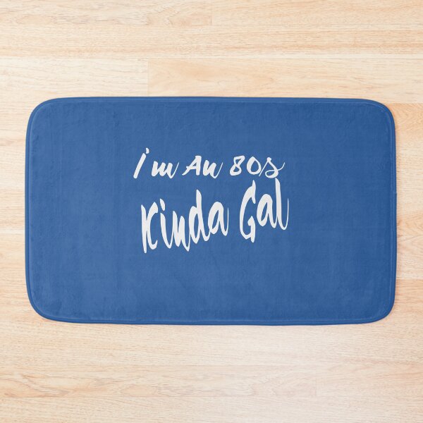 Item preview, I'm An 80s Kinda Gal designed and sold by MattsDesignShop.