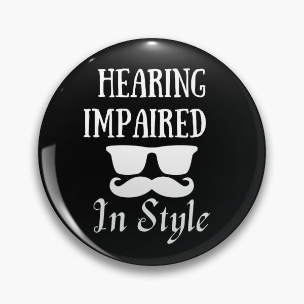 Item preview, Hearing impaired in style  designed and sold by Stylekingdom.