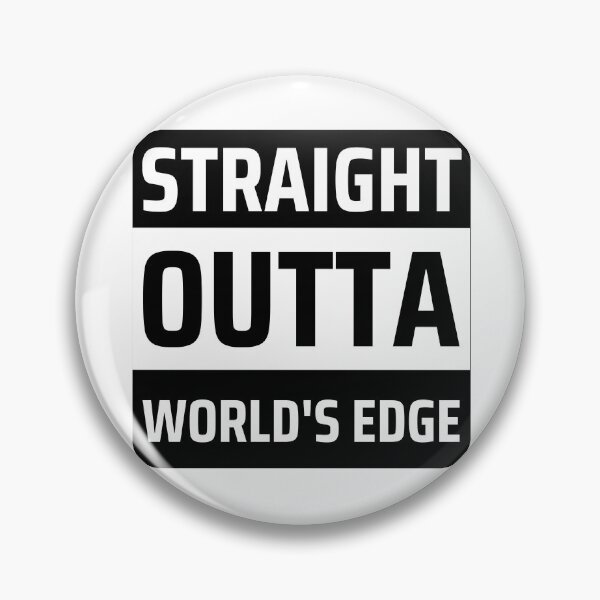 Item preview, Straight Outta World's Edge designed and sold by GleamingGiant.