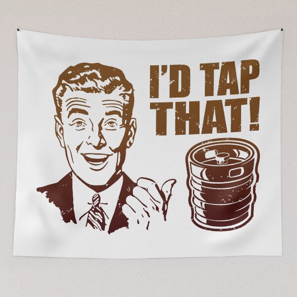 Item preview, I'd Tap That Keg Forecast designed and sold by OrgasmicStab.
