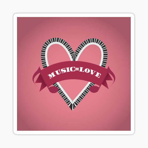 "Music = Love" Sticker for Sale by withinadream Redbubble