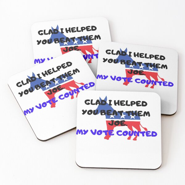 Item preview, Glad I Helped You Beat Them Joe. My Vote Counted designed and sold by Yesmalady.