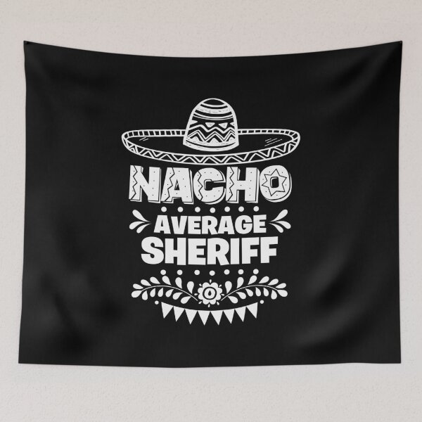 Item preview, Nacho Average Sheriff Fun Gift Cinco De Mayo designed and sold by Orange Pieces.