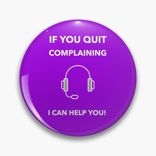 Item preview, If you quit complaining, I can help you designed and sold by jrenderos.