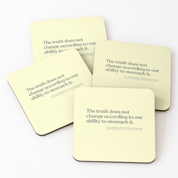 Item preview, Flannery O'Connor - The truth does not change according to our ability to stomach it. designed and sold by BookQuoteMerch.