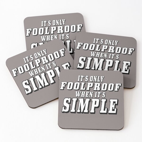 Item preview, It's Only Foolproof When It's Simple designed and sold by DArtest.