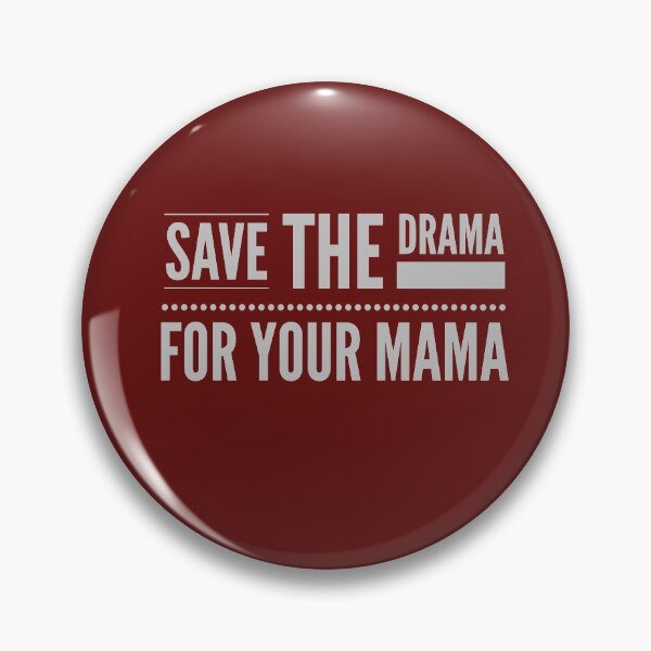 Artikelvorschau, Speichern Sie das Drama für Ihre Mama (grauer Text) entworfen und verkauft von HamiltonmagicTs.