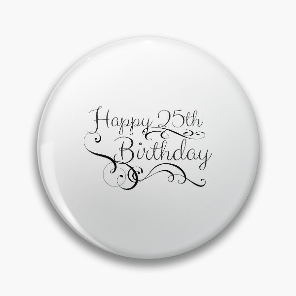 Item preview, Happy 25th Birthday designed and sold by 4AllTimes.