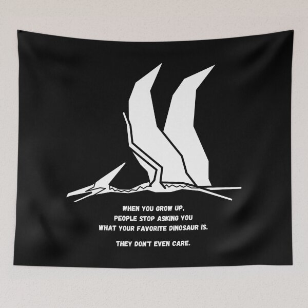 Item preview, Autism Memes Favorite Dinosaur When You Grow Up People Stop Asking You What Your Favorite Dinosaur Is, They Don't Even Care Pterodactyl Dinosaur Autistic Skills Autistic Interests Autistic Allistic designed and sold by Nathalie Aynié.