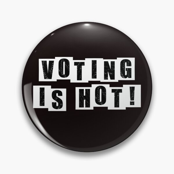 Item preview, Voting is Hot - Black Text designed and sold by BusyMonkeys.