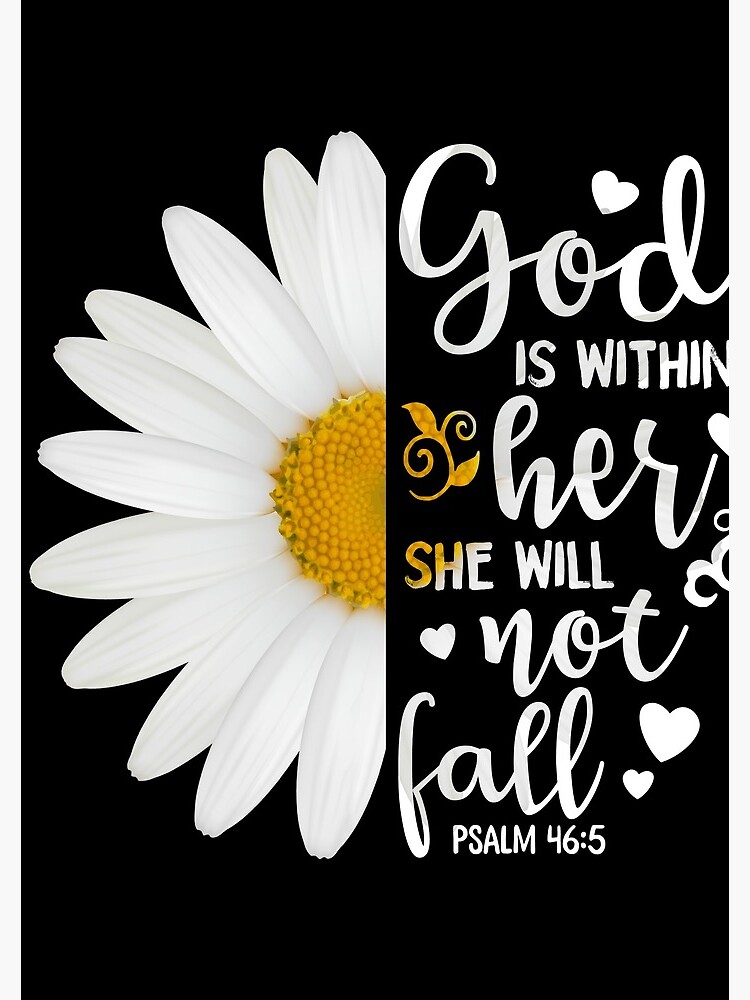 God Is Within Her She Will Not Fail Daisy T-Shirt God Is Within Her She Will Not Fail Daisy T-Shirt