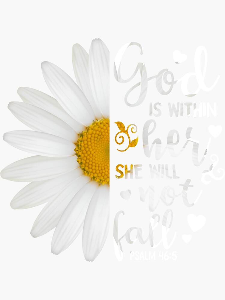 God Is Within Her She Will Not Fail Daisy T-Shirt God Is Within Her She Will Not Fail Daisy T-Shirt