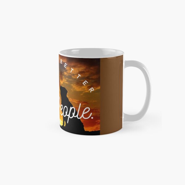 Dogs are better than people. Classic Mug
