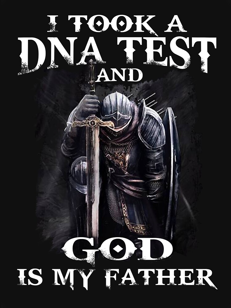 I Took A Dna Test And God Is My Father Tshirt I Took A Dna Test And God Is My Father Tshirt