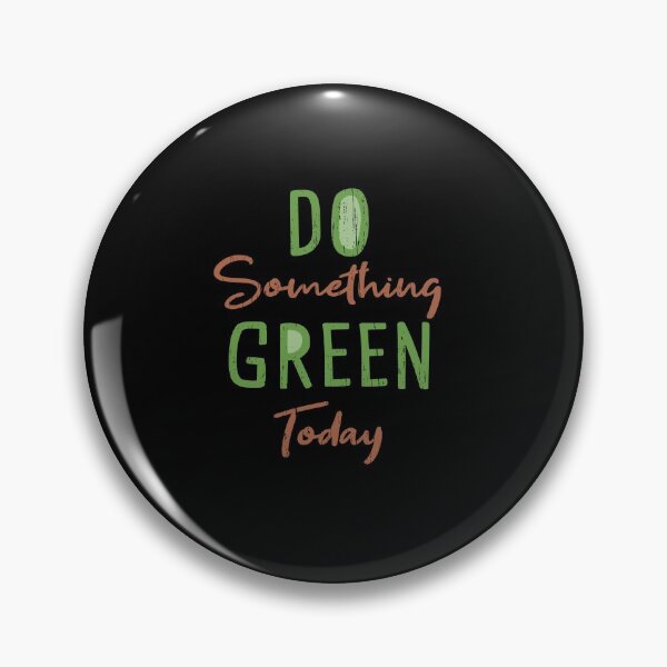 Item preview, Do Something Green Today designed and sold by -Dominik-.